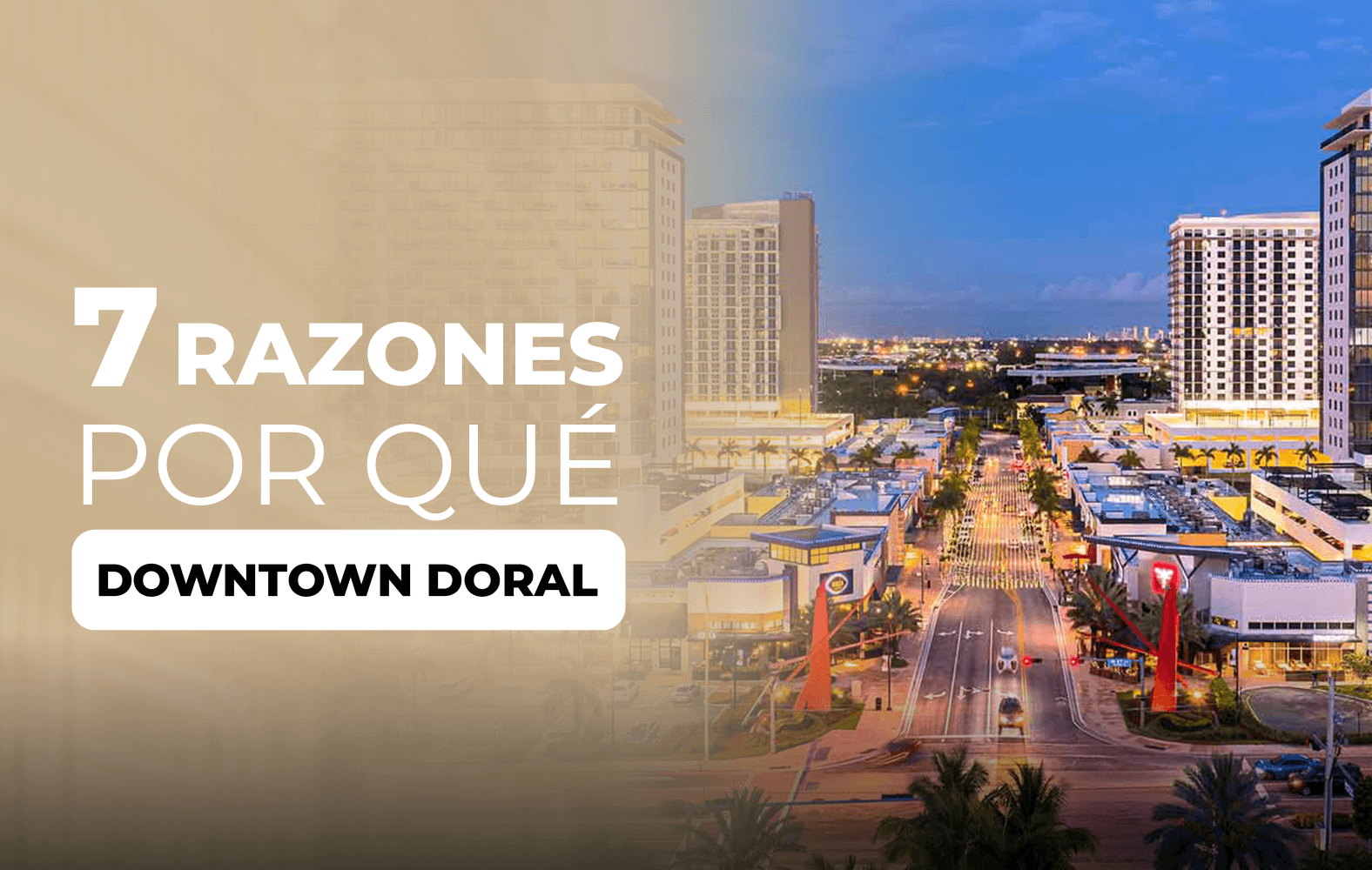 7 Razones por que Downtown Doral