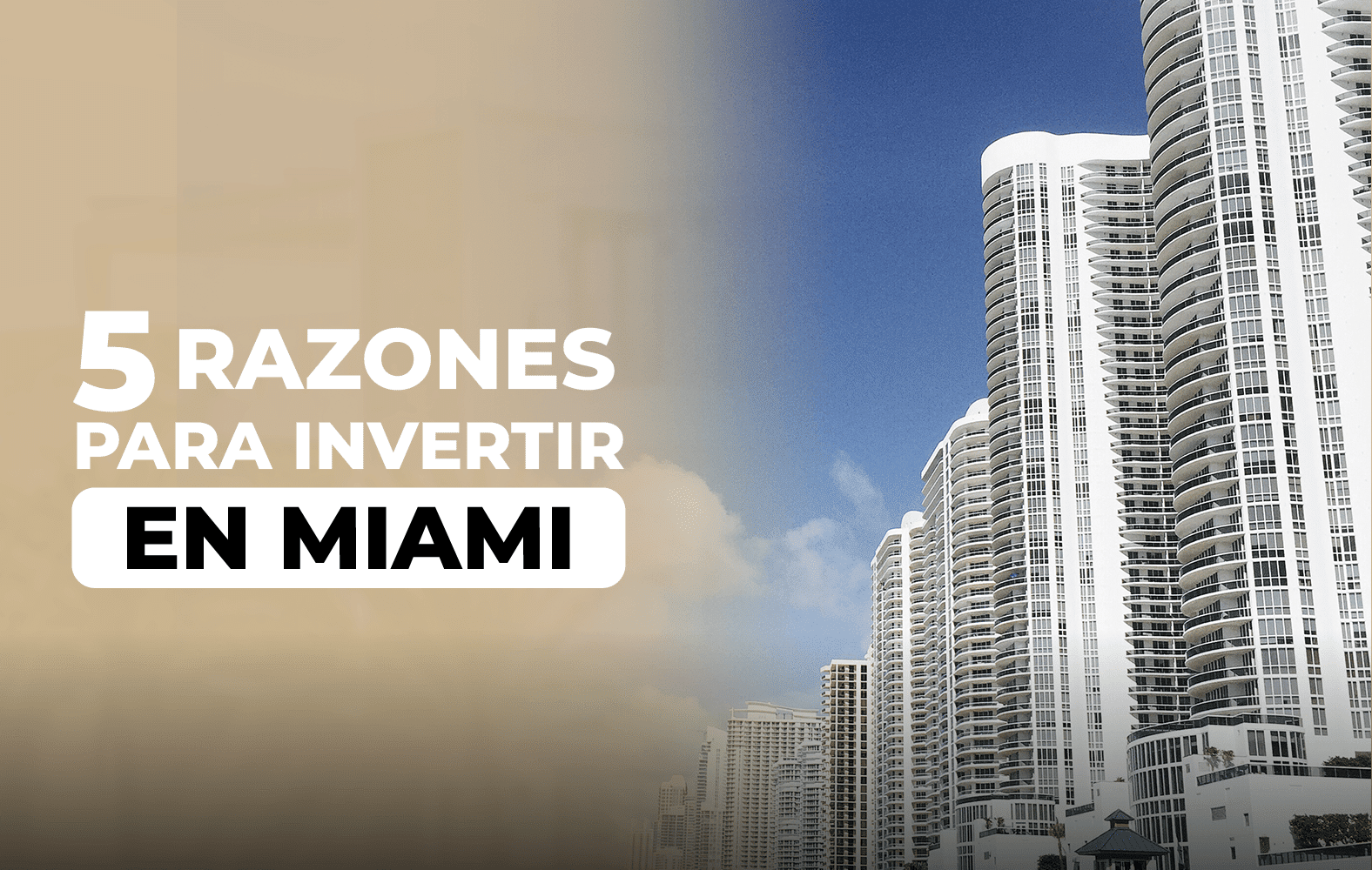 Razones para invertir en Miami: