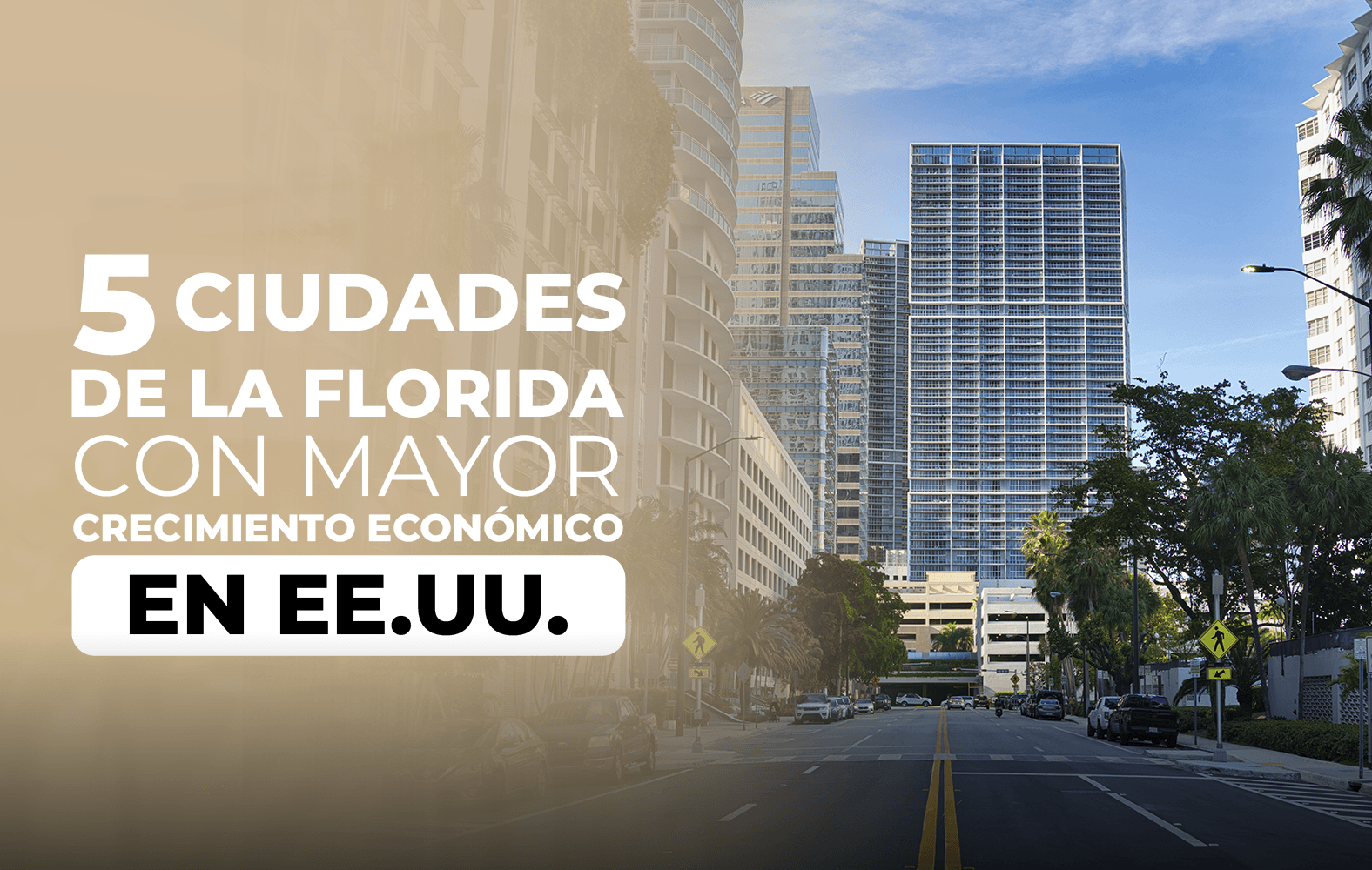 5 ciudades de Florida que tienen un gran crecimiento en Estados Unidos